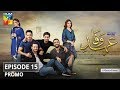 Ehd e Wafa Episode 15 Promo - Digitally Presented by Master Paints HUM TV Drama