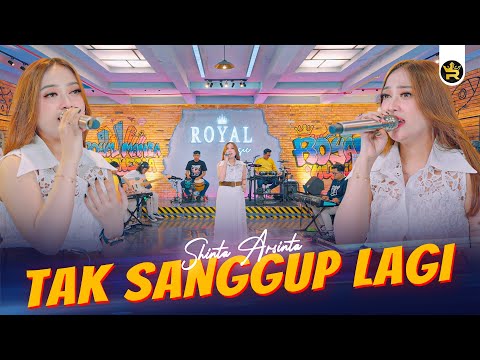 SHINTA ARSINTA - TAK SANGGUP LAGI ( Official Live Video Royal Music )