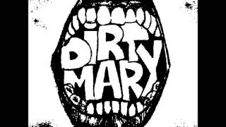 Dirty Mary - Insensível