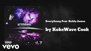 KokeWave Cook - Everythang (AUDIO) ft. Boldy James