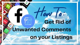 How to Get Rid of Unwanted Comments on your Facebook Marketplace Listings