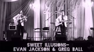 Sweet Illusions(cover) - Evan Jackson & Greg Ball