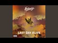 Last Day Alive