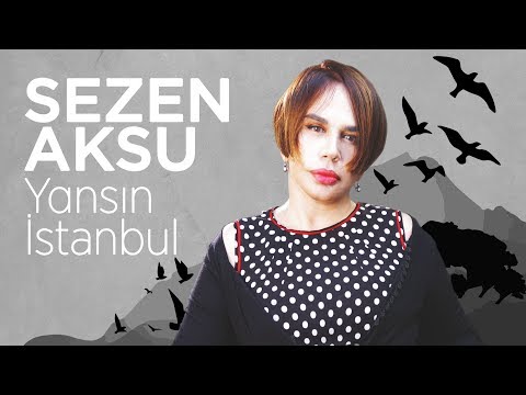 Yansın istanbul - Sezen Aksu