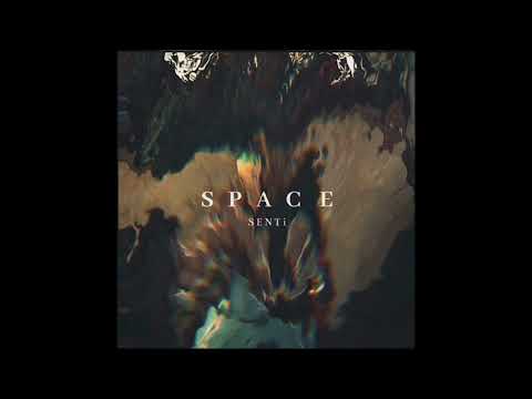 SENTi - Space (Official Audio)