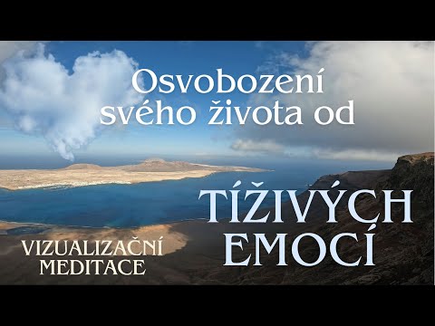 Osvoboďte svůj život od TÍŽIVÝCH EMOCÍ - LÉČIVÁ MEDITACE