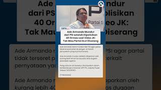 DIPOLISIKAN 40 Ormas soal Video JK, Ade Armando Mundur dari PSI