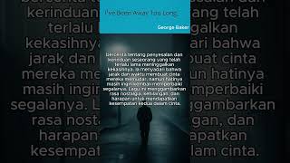 Download lagu I've Been Away Too Long  | George Baker #migomusic360 mp3