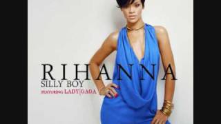 Rihanna ft Lady Gaga Silly Boy with lyrics