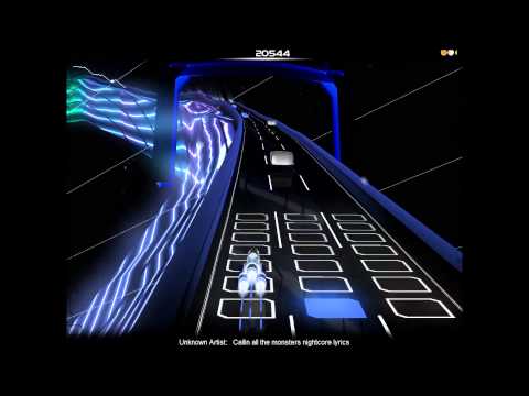 audiosurf - Nightcore, Callin all the monsters