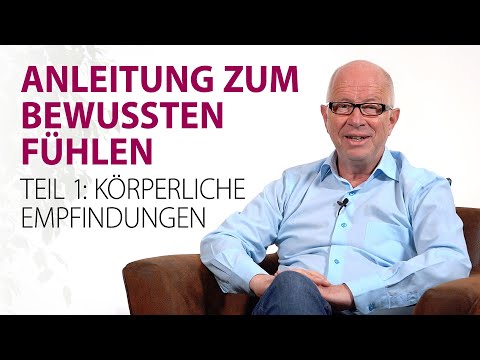 Instructions for conscious feeling Part 1: Physical sensations