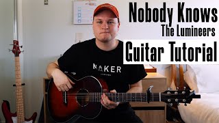 How To Play - Nobody Knows - The Lumineers - Guitar Lesson (Tutorial)