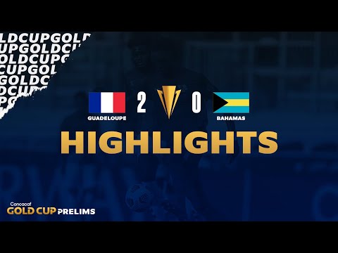Highlights: Guadeloupe 2-0 Bahamas