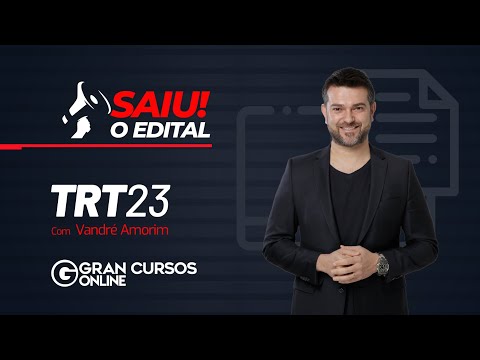 Concurso TRT MT: Saiu o edital! Análise com Vandré Amorim