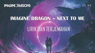 Download lagu IMAGINE DRAGON - NEXT TO ME - LIRIK DAN TERJEMAHAN mp3