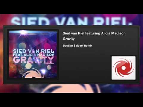 Sied van Riel featuring Alicia Madison - Gravity (Bastian Salbart Remix)