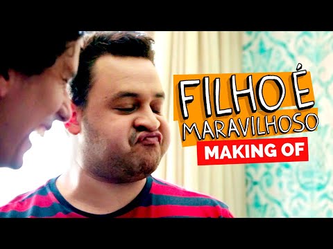 MAKING OF – FILHO É MARAVILHOSO