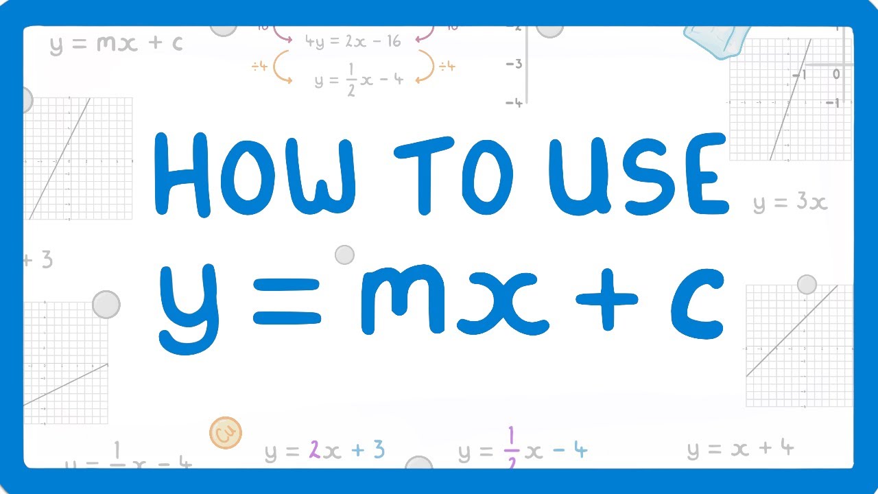 GCSE Maths - What on Earth is y = mx + c
