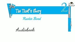 Class 10 | The Thief's Story | Ruskin Bond | Audiobook