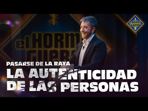 Pablo Motos se pasa de la raya: "Me quedo con las personas auténticas" - El Hormiguero