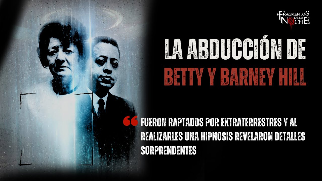 La abducción de Betty y Barney hill | Fragmentos de la Noche