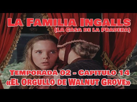 La Familia Ingalls T02-E14 - 1/6 (La Casa de la Pradera) Latino HD «El Orgullo de Walnut Grove»