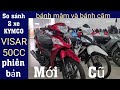 Kymco VISAR 50cc phiên bản MỚi và Cũ khác nhau gì? xe số 50 dành cho học sinh không cần bằng lái