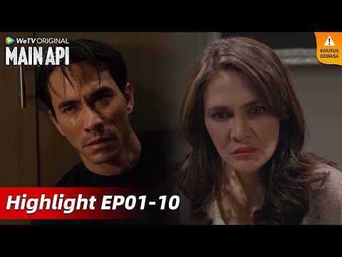 Highlight EP01-10 Bagaimana akhir cerita Nadine dan Alex? | WeTV Original Main Api