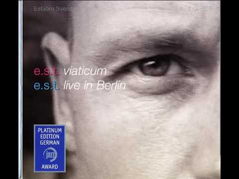 Esbjörn Svensson Trio, Viaticum & Live in Berlin (2 CD Set ACT-Platinum Edition, 2005)