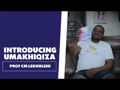 Makhiqiza - Prof CM Lekhuleni