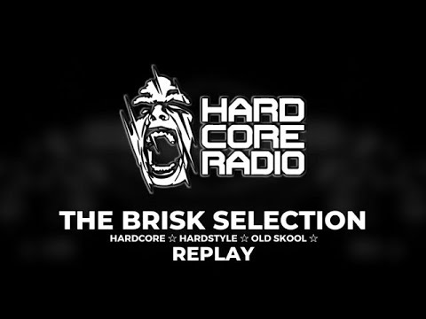 The Brisk Selection, Sunday 28th April 2024 #EP941 ☆ #HardcoreRadio ☆ #Rave ☆ #Music