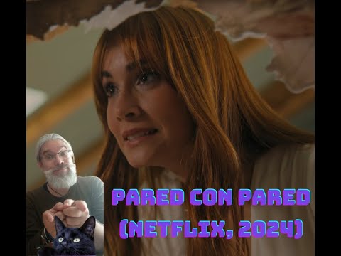 Pared con Pared (Netflix, 2024)