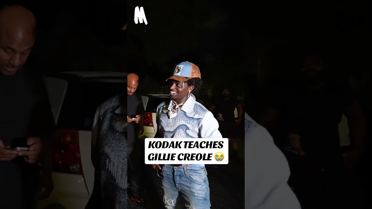 Kodak Black teaches Gillie Creole 😭