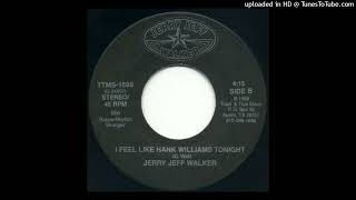 Jerry Jeff Walker - I Feel Like Hank Williams Tonight