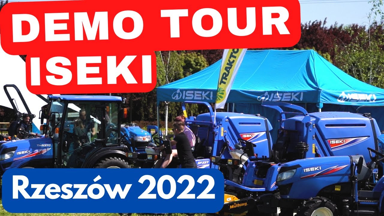 Demo Tour Iseki 2022 :: Rzeszów :: Traktor.com.pl