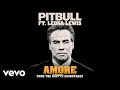 Pitbull, Leona Lewis - Amore (From the 