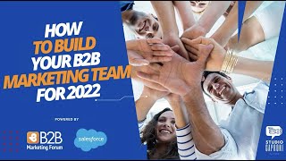 CMO Event | How to build your B2B marketing team for 2022 and beyond?