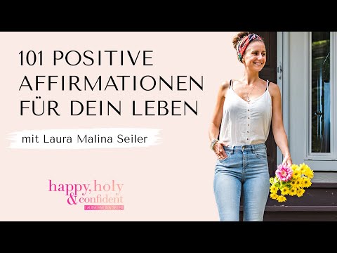 101 positive Affirmationen für dein Leben