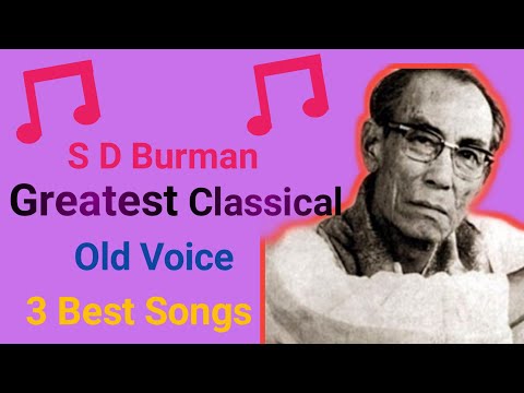 S D Burman Greatest Classical Old Voice 3 Best Songs