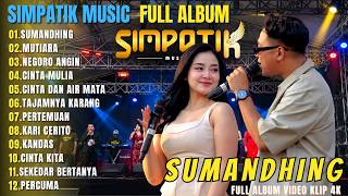 Download lagu SIMPATIK MUSIC FULL ALBUM DANGDUT 2026 || SUMANDHING - MUTIARA - NEGORO ANGIN mp3