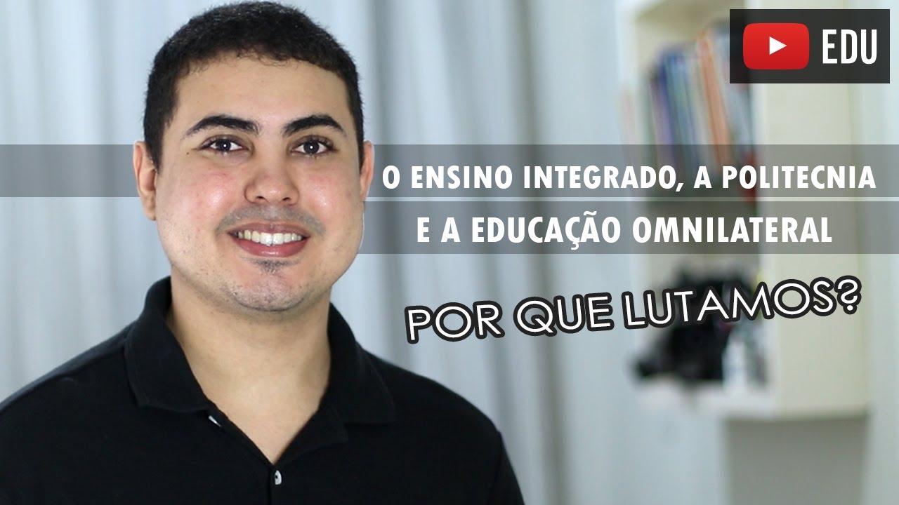 O ensino integrado, a politecnia e educação omnilateral | PROFEPT