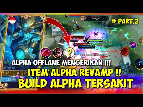 REVAMP ! INI BUILD ALPHA TERSAKIT 2021 - ITEM ALPHA REVAMP TERSAKIT MOBILE LEGENDS
