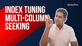 SQL Server Index Tuning – Multi Column Seeking by Amit Bansal