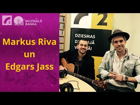 Markus Riva, Edgars Jass - "Laika Upe" (Muzikālā Banka LIVE)