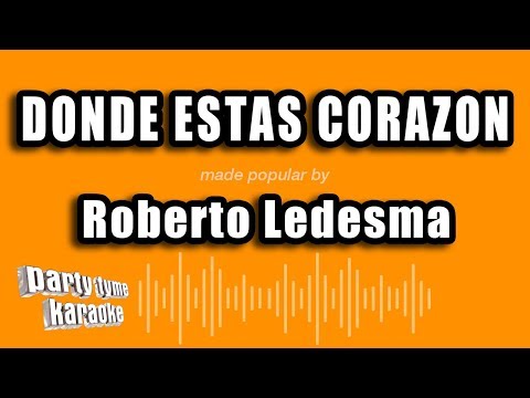 Roberto Ledesma - Donde Estas Corazon (Versión Karaoke)
