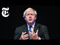 Who Is Boris Johnson? He May Be The Next Prime Minister Of Britain | NYT News