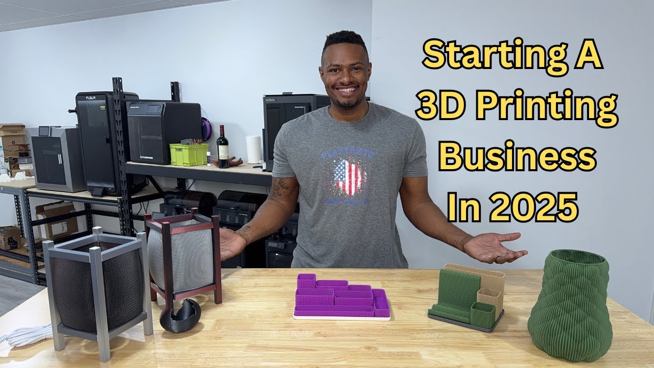 Starting a 3D printing Business in 2025 has never been EASIER!