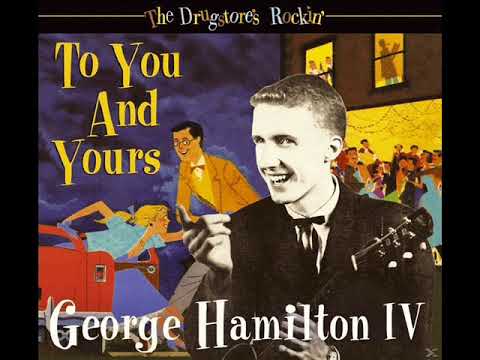 George Hamilton IV - I Know Your Sweetheart