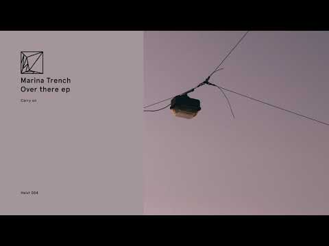 Marina Trench - Carry On