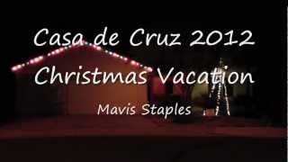 Christmas Vacation - Mavis Staples - Casa de Cruz 2012
